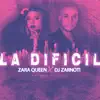 DJ Zarnoti - La Difícil (feat. Zara Queen) - Single